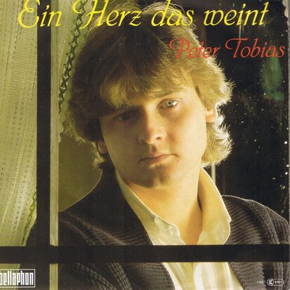 PETER TOBIAS - EIN HERZ DAS WEINT