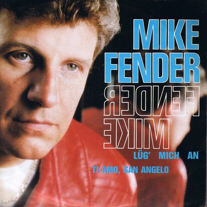 MIKE FENDER - LÜG MICH AN