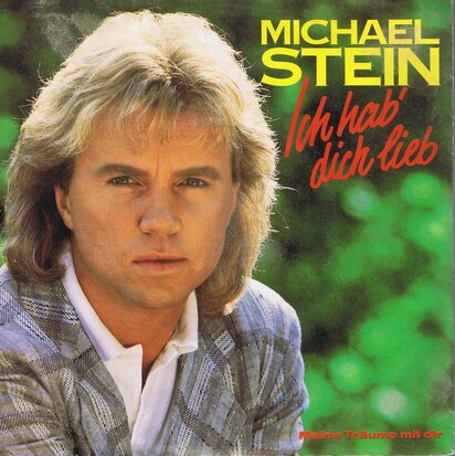 MICHAEL STEIN - ICH HAB' DICH LIEB