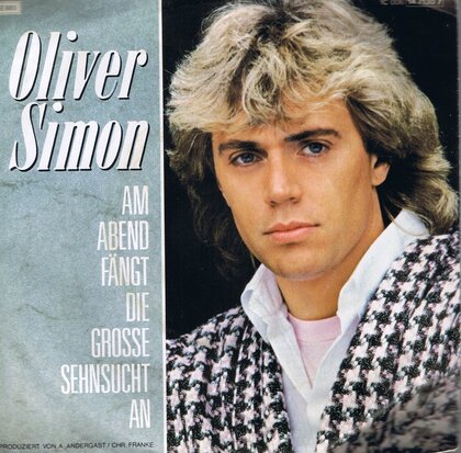 OLIVER SIMON - AM ABEND FÄNGT DIE GROSSE SEHNSUCHT AN