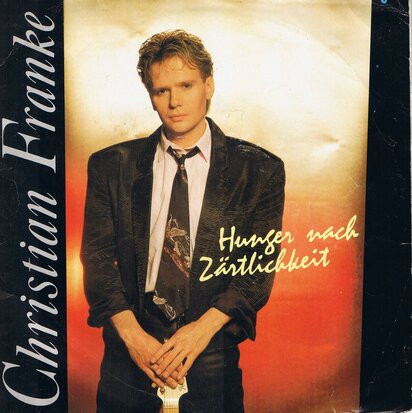 CHRISTIAN FRANKE - HUNGER NACH ZÄRTLICHKEIT