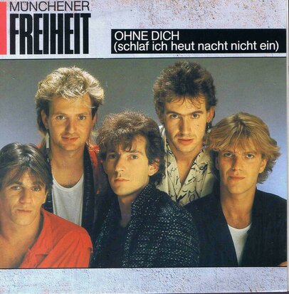 MÜNCHENER FREIHEIT - OHNE DICH (schlaf ich heut nacht nicht ein)