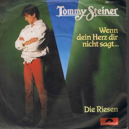 Tommy Steiner - Wenn dein herz dir nicht sagt