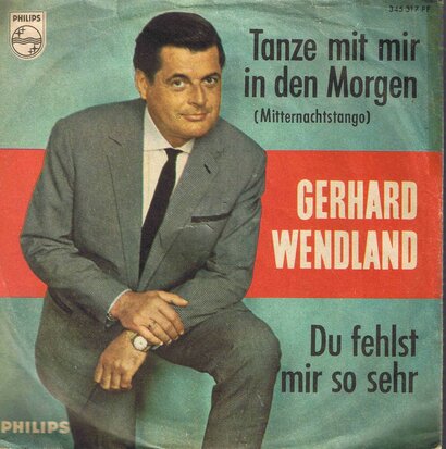 Gerhard Wendland - Tanze mit mir in den morgen