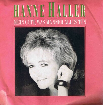 Hanna Haller - Mein gott, was männer alles tun