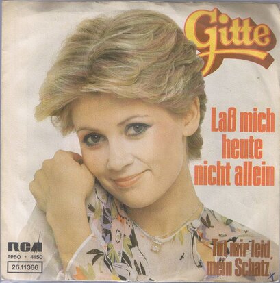GITTE - LAS MICH HEUTE NICHTALLEIN