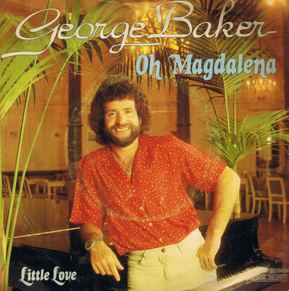 GEORGE BAKER - OH MAGDALENA