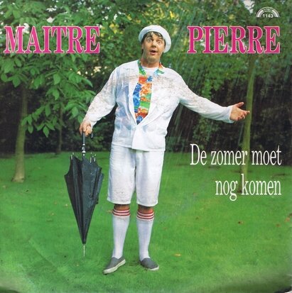 MAITRE PIERRE - DE ZOMER MOET NOG KOMEN