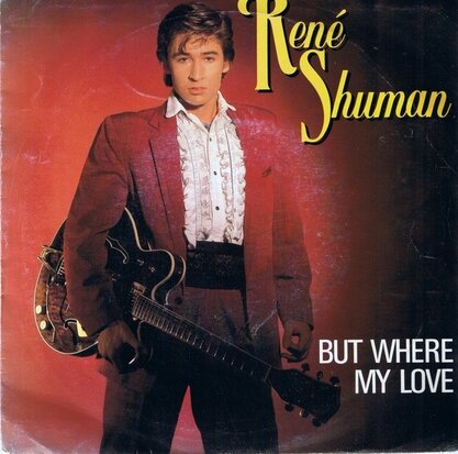 RENE SHUMAN - BUT WHERE MY LOVE