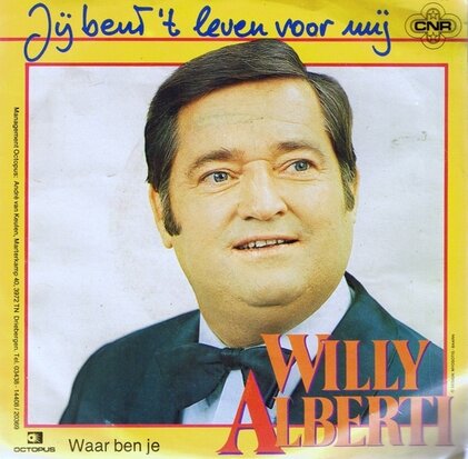 WILLY ALBERTI - JIJ BENT 'T LEVEN VOOR MIJ