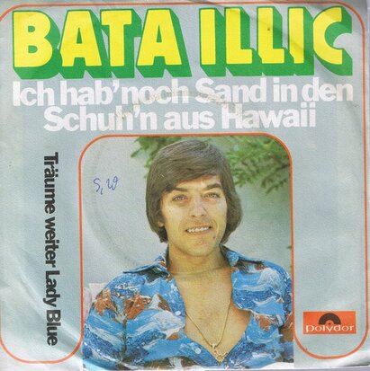 BATA ILLIC - ICH HABE'NOCH SAND IN DEN SCHUH'N AUS HAWAII