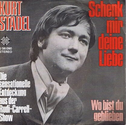 KURT STADEL - SCHENK MIR DEINE LIEBE