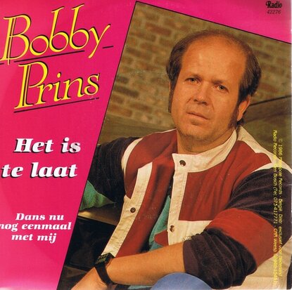 BOBBY PRINS - HET IS TE LAAT