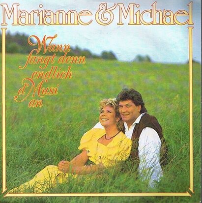MARIANNE & MICHAEL - WANN FANGT DENN ENDLICH D' MUSI AN