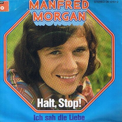 MANFRED MORGAN - HALT , STOP!