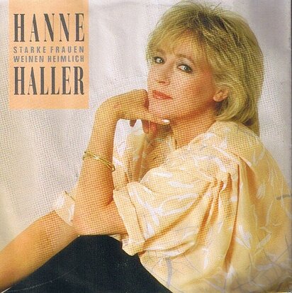 HANNE HALLER - STARKE FRAUEN WEINEN HEIMLICH