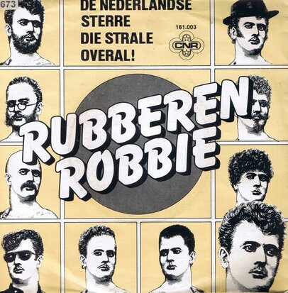 RUBBEREN ROBBIE -DE NEDERLANDSE STERRE DIE STRALE OVERAL!