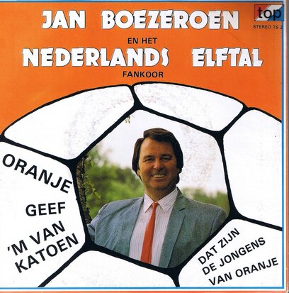 JAN BOEZEROEN - ORANJE GEEF 'M VAN KATOEN