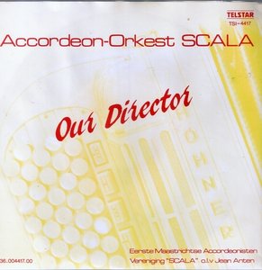 ACCORDEON-ORKEST SCALA - OUR DIRECTOR (instr)