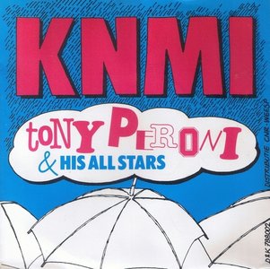 TONY PERONI & HIS ALL STARS - K.N.M.I.