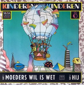 KINDEREN VOOR KINDEREN - MOEDERS WIL IS WET