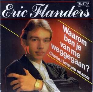 ERIC FLANDERS - WAAROM BEN JE VAN ME WEGGEGAAN?