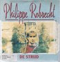 PHILIPPE ROBRECHT - DE STRIJD