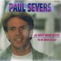 PAUL SEVERS - JE BENT MIJN IDOOL