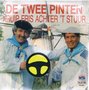 DE TWEE PINTEN - KRUIP FRIS ACHTER 'T STUUR