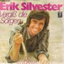 ERIK SILVESTER - VERGIS DIE SORGEN
