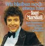 TONY MARSHALL - WIR BLEIBEN NOCH ETWAS HIER