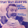 TON VAN KLUYVE - LAAT'S WAT VAN JE HOREN
