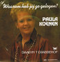 PAULA KOENEN - WAAROM HEB JIJ ZO GELOGEN