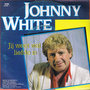 JOHNNY WHITE - JE WEET WAT LIEFDE IS