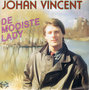 JOHAN VINCENT - DE MOOISTE LADY