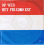 OP WEG HET FIREORKEST - OP WEG