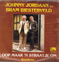 JOHNNY JORDAAN en BRAM BIESTERVELD - LOOP MAAR 'N STRAATJE OM