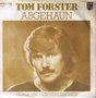 TOM FORSTER - ABGEHAUN