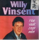 WILLY-VINSENT-HOE-VAAK-ZEGT-MEN