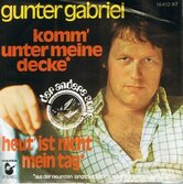 GUNTER-GABRIEL-KOMM-UNTER-MEINE-DECKE*