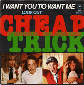 Cheap-Trick-I-Want-You-To-Want-Me