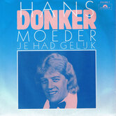 HANS-DONKER-MOEDER-JE-HAD-GELIJK