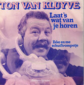 TON-VAN-KLUYVE-LAATS-WAT-VAN-JE-HOREN