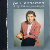 PAUL-ANDERSON-IK-BLIJF-ALTIJD-NAAR-JOU-VERLANGEN