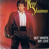 RENE-SHUMAN-BUT-WHERE-MY-LOVE