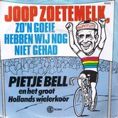 PIETJE-BELL-JOOP-ZOETEMELK-ZON-GOEIE-HEBBEN-WIJ-NOG-NIET-GEHAD